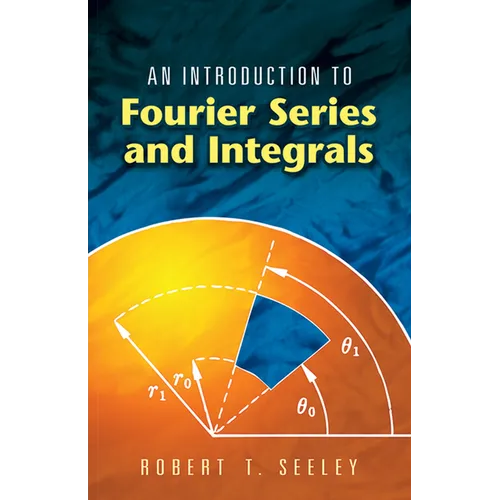 An Introduction to Fourier Series and Integrals - Paperback