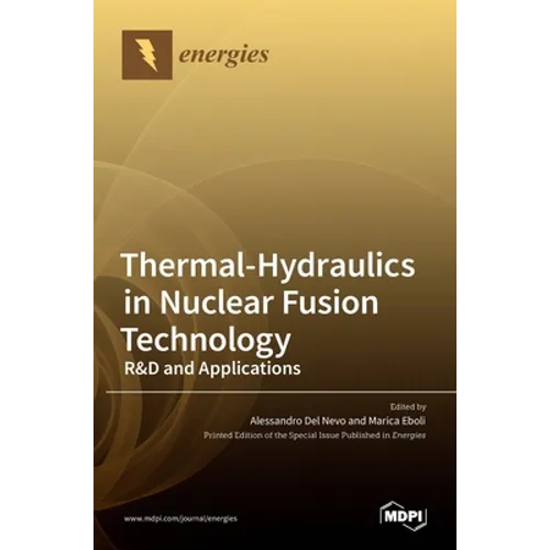 Thermal-Hydraulics in Nuclear Fusion Technology: R&D and Applications - Hardcover