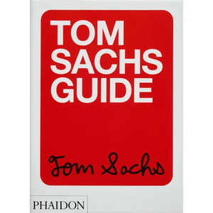 Tom Sachs Guide - Paperback