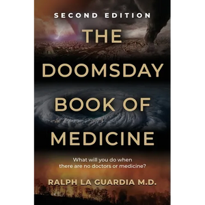 The Doomsday Book of Medicine: What Will You Do When There Are No Doctors or Medicine? - Paperback