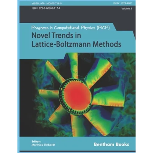 Novel Trends in Lattice-Boltzmann Methods: Reactive Flow, Physicochemical Transport and Fluid-Structure Interaction - Paperback