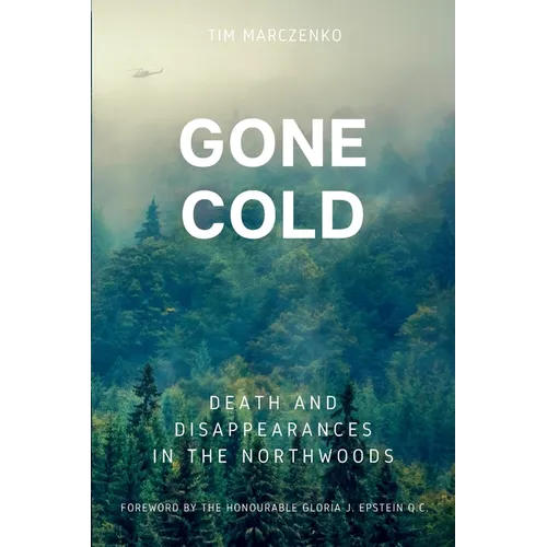 Gone Cold: Death and Disappearances in the Northwoods - Paperback