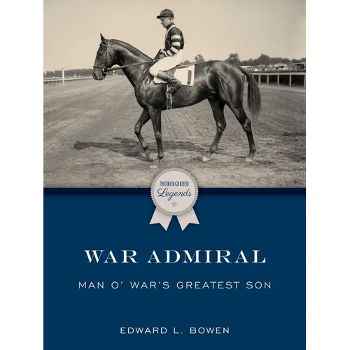War Admiral: Man o' War's Greatest Son - Paperback