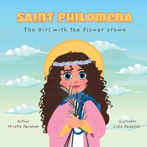 Saint Philomena: The Girl With the Flower Crown - Paperback