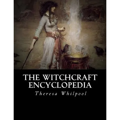 The Witchcraft Encyclopedia - Paperback
