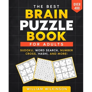 The Best Brain Puzzle Book: Sudoku, Jigsaw Sudoku, Word Search, Number Fill-In, Hashi, Domino, Hidato. - Paperback