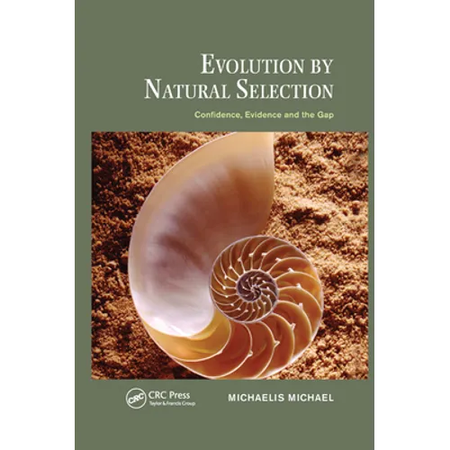 Evolution by Natural Selection: Confidence, Evidence and the Gap - Paperback