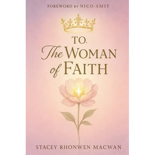 To, The Woman Of Faith - Paperback