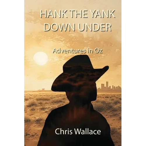 Hank the Yank Down Under: Adventures in Oz - Paperback