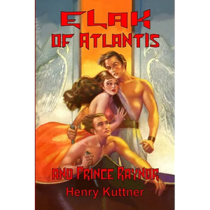 Elak of Atlantis and Prince Raynor - Paperback