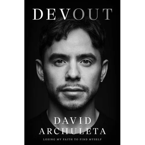 Devout: Losing My Faith to Find Myself - Hardcover
