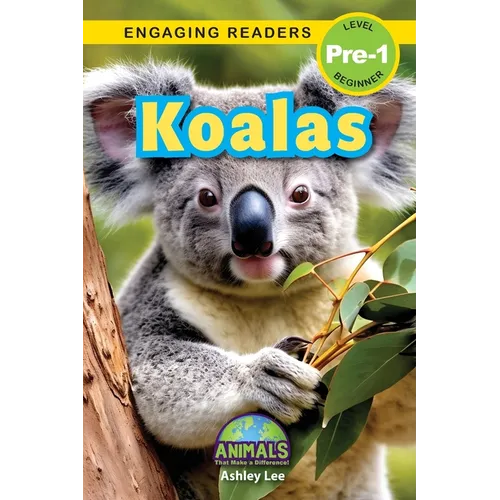 Koalas: Animals That Make a Difference! (Engaging Readers, Level Pre-1) - Paperback