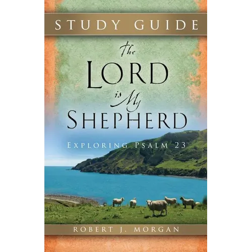 The Lord Is My Shepherd Study Guide - Paperback