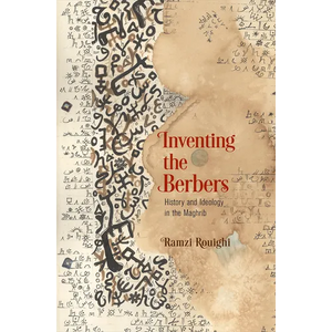 Inventing the Berbers: History and Ideology in the Maghrib - Paperback