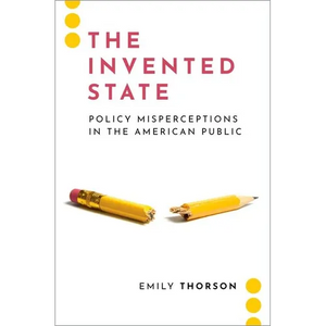 The Invented State: Policy Misperceptions in the American Public - Paperback