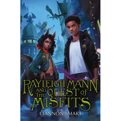 Rayleigh Mann and the Quest of Misfits - Hardcover