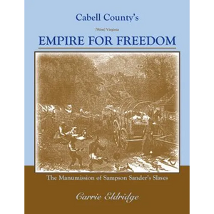Cabell County's Empire for Freedom - Paperback