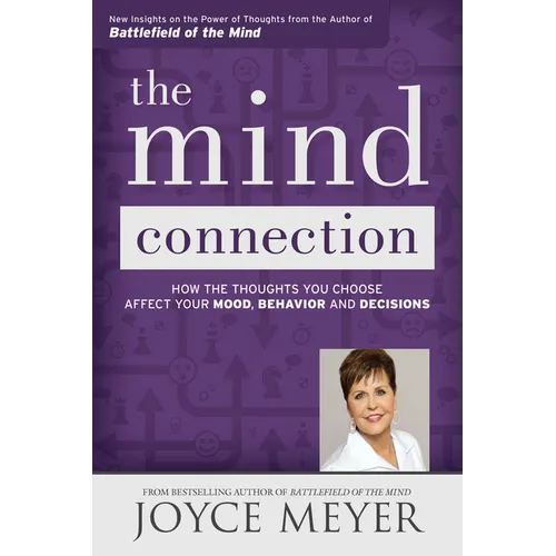The Mind Connection: How the Thoughts You Choose Affect Your Mood, Behavior, and Decisions - Paperback