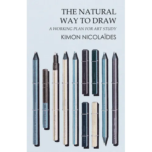 The Natural Way to Draw: A Working Plan for Art Study - Paperback