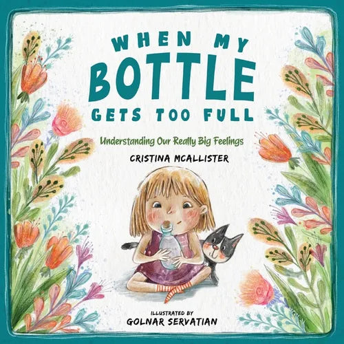 When My Bottle Gets Too Full- Understanding Our Really Big Feelings - Paperback