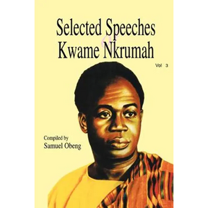 Selected Speeches of Kwame Nkrumah. Volume 3 - Paperback
