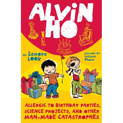 Alvin Ho: Allergic to Birthday Parties, Science Projects, and Other Man-Made Catastrophes - Paperback