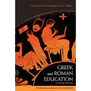 Greek and Roman Education: A Sourcebook - Paperback