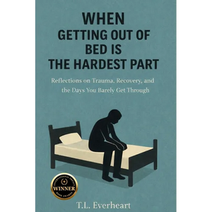 When Getting Out of Bed is the Hardest Part: Reflections on Trauma, Recovery, and the Days your Barely get through - Paperback