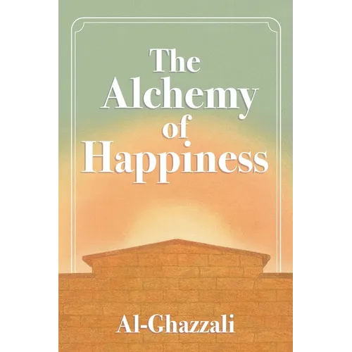 The Alchemy of Happiness - Paperback