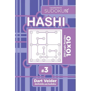 Sudoku Hashi - 200 Logic Puzzles 10x10 (Volume 3) - Paperback