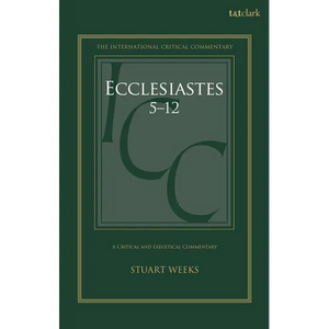 Ecclesiastes 5-12: A Critical and Exegetical Commentary - Paperback