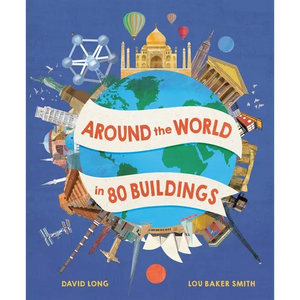 Around the World in 80 Buildings - Hardcover