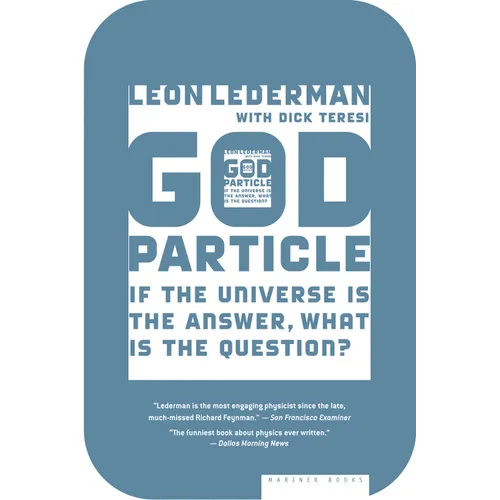 The God Particle: If the Universe Is the Answer, What Is the Question? - Paperback