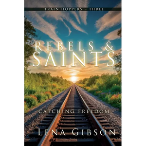 Rebels and Saints: Catching Freedom - Paperback