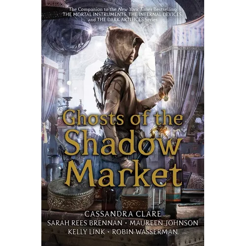 Ghosts of the Shadow Market - Hardcover
