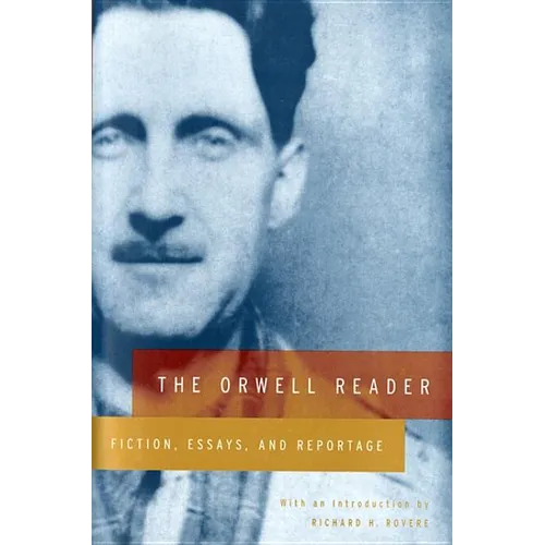 The Orwell Reader: Fiction, Essays, and Reportage - Paperback