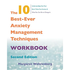 The 10 Best-Ever Anxiety Management Techniques Workbook - Paperback