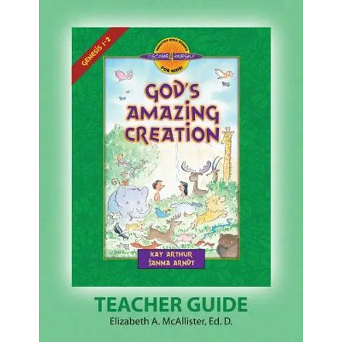 Discover 4 Yourself(r) Teacher Guide: God's Amazing Creation - Paperback