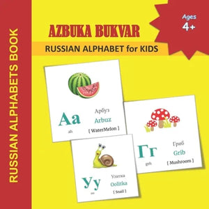 AZBUKA BUKVAR - RUSSIAN ALPHABET for KIDS: RUSSIAN ALPHABETS BOOK Russian language learning books for Kids Alphabets Color Picture Book with English T - Paperback