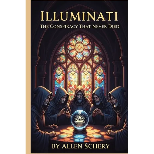 Illuminati: The Conspiracy That Never Died - Paperback