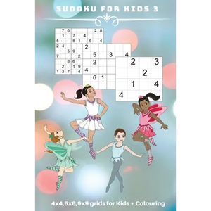Sudoku for Kids 3: 4 x 4, 6 x 6, 9 x 9 grids for Kids + Colouring - Paperback