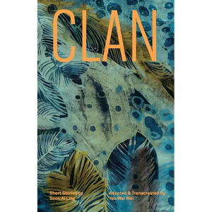 Clan: Short Stories by Soon Ai Ling - Paperback