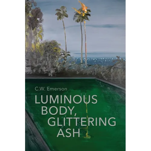 Luminous Body, Glittering Ash - Paperback