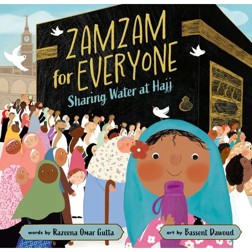 Zamzam for Everyone: Sharing Water at Hajj - Hardcover