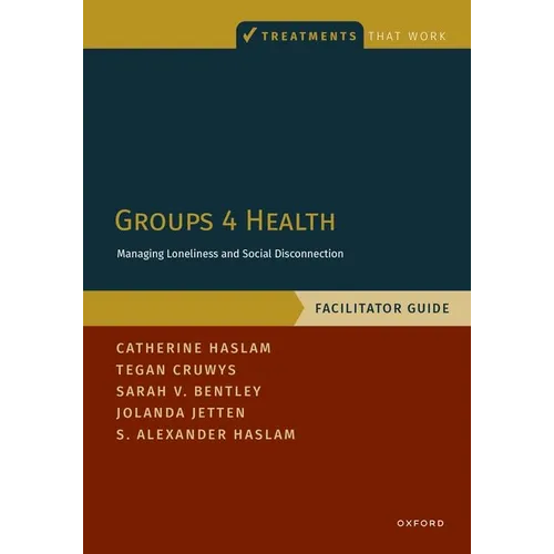 Groups 4 Health: Managing Loneliness and Social Disconnection, Facilitator Guide - Paperback