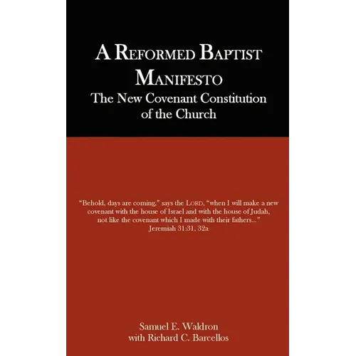 A Reformed Baptist Manifesto - Paperback