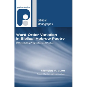 Word-Order Variation in Biblical Hebrew Poetry - Paperback