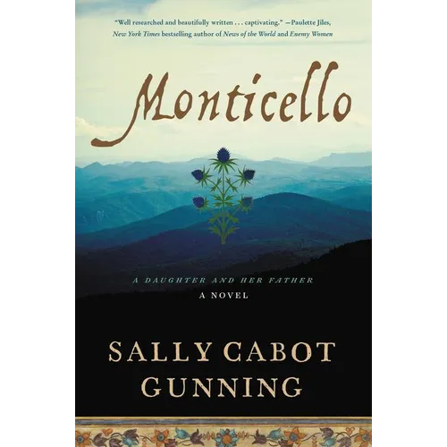 Monticello: A Daughter and Her Father; A Novel - Paperback
