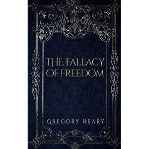 The Fallacy of Freedom - Paperback