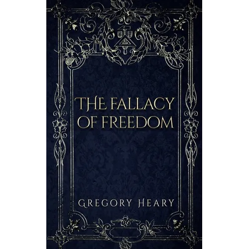 The Fallacy of Freedom - Paperback